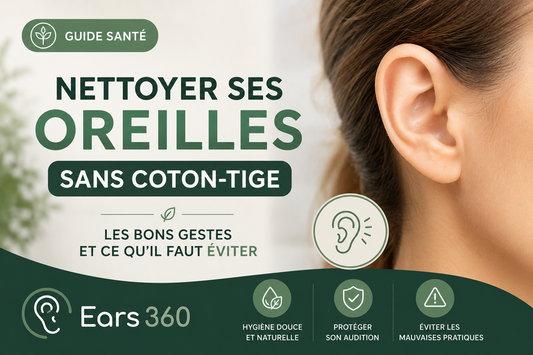 Comment nettoyer ses oreilles sans coton-tige — guide Ears 360