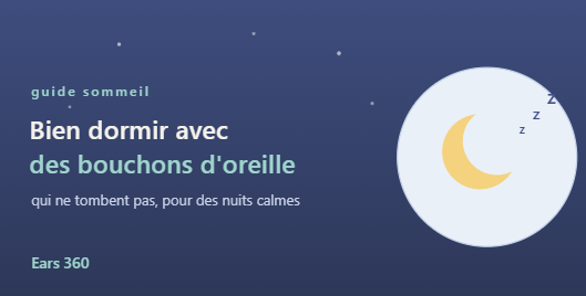 Bien dormir avec des bouchons d'oreille — guide Ears 360